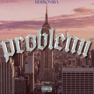 bdibomba – PROBLEMI (Radio Date: 12-05-2023)