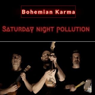 BOHEMIAN KARMA – Inquinamento del sabato sera (Radio Date: 29-05-2023)