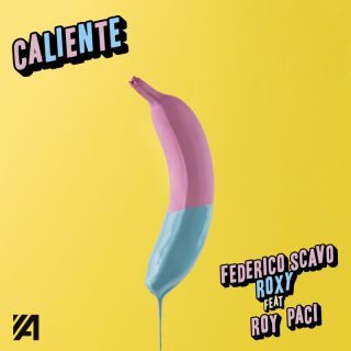Federico Scavo, Roxy – Caliente (feat. Roy Paci) (Radio Date: 26-05-2023)