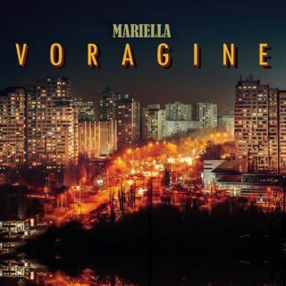 Mariella – Voragine (Radio Date: 26-05-2023)