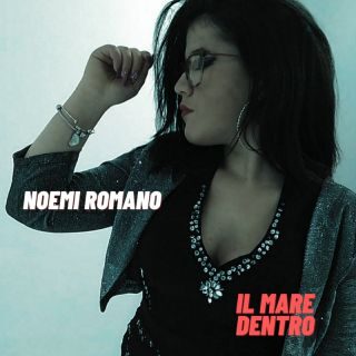 Noemi Romano – Il mare dentro (Radio Date: 26-05-2023)