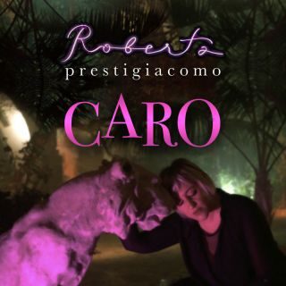 Roberta Prestigiacomo – Caro (Radio Date: 12-05-2023)