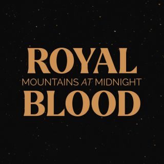 ROYAL BLOOD – Mountains At Midnight