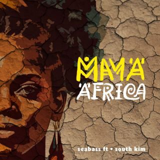 Seabass & South Kim – Mama Africa (Radio Date: 12-05-2023)
