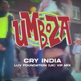 UMBOZA – Cry India (Luv Foundation (UK) Vip Mix) (Radio Date: 26-05-2023)