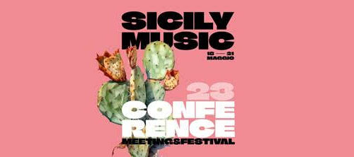 SICILY MUSIC CONFERENCE | MEETING & FESTIVAL, L’UNICA CONFERENZA INTERNAZIONALE SULLA MUSICA IN SICILIA