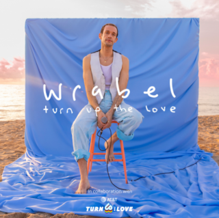 wrabel – turn up the love (Radio Date: 12-05-2023)