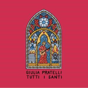 “TUTTI I SANTI” (Blackcandy Produzioni), nuovo ep di Giulia Pratelli dal quale è estratto l'omonimo singolo in rotazione radiofonica