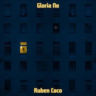 “Gloria no” è il terzo singolo estratto dall’album di prossima uscita dell’artista aquilano RUBEN COCO