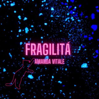 AMANDA VITALE - Fragilità