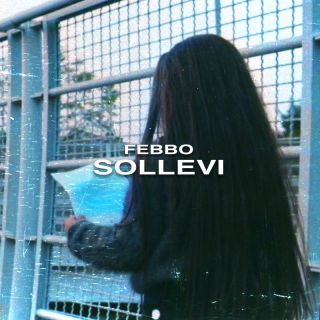 Febbo - Sollevi (Radio Date: 16-06-2023)