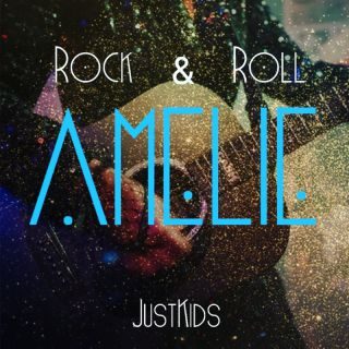 JustKids – Rock’n’Roll Amelie (Radio Date: 16-06-2023)