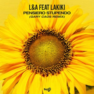 L&A, LAKIKI - Pensiero Stupendo (Gary Caos Remix) (Radio Date: 09-06-2023)