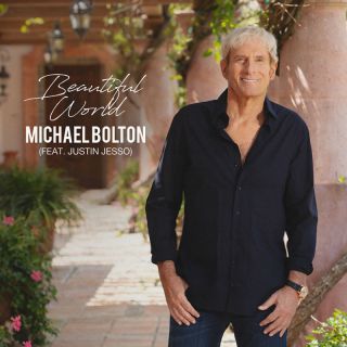 Michael Bolton - Beautiful World (feat. Justin Jesso) (Radio Date: 21-06-2023)