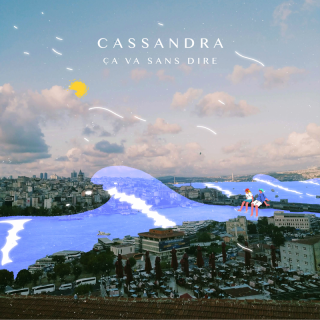 Cassandra - ÇA VA SANS DIRE (Radio Date: 04-08-2023)