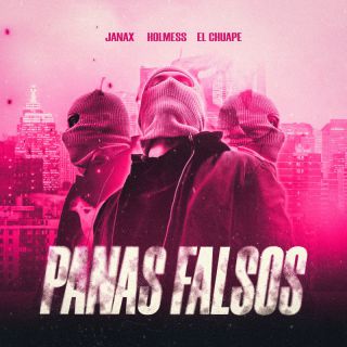 Holmess, Janax, El Chuape - Panas Falsos (Radio Date: 21-07-2023)