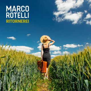 “RITORNEREI”, il nuovo singolo di Marco Rotelli.
