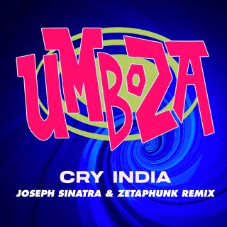 Umboza - Cry India (Joseph Sinatra & Zetaphunk Remix) (Radio Date: 04-07-2023)