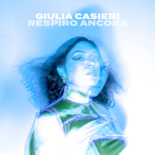 RESPIRO ANCORA è il nuovo singolo di GIULIA CASIERI 