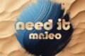 "Need It" è il nuovo singolo di Mr Leo